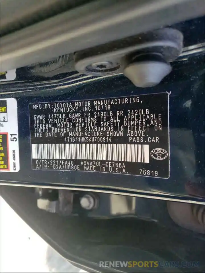 10 Photograph of a damaged car 4T1B11HK5KU700914 TOYOTA CAMRY 2019