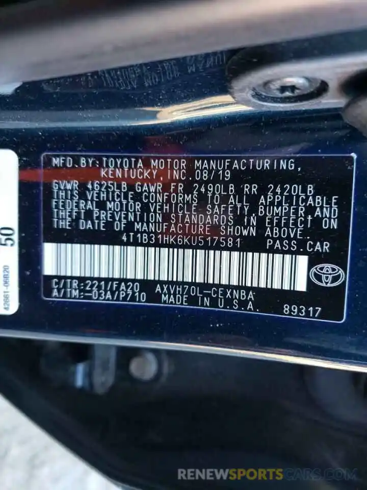 10 Photograph of a damaged car 4T1B31HK6KU517581 TOYOTA CAMRY 2019