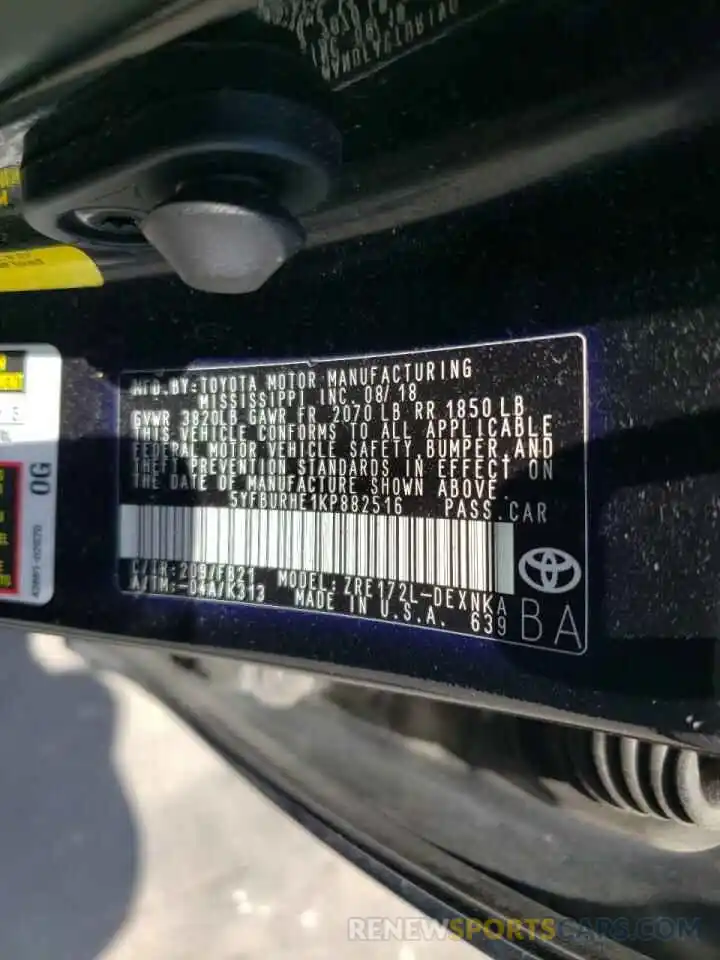 10 Photograph of a damaged car 5YFBURHE1KP882516 TOYOTA COROLLA 2019