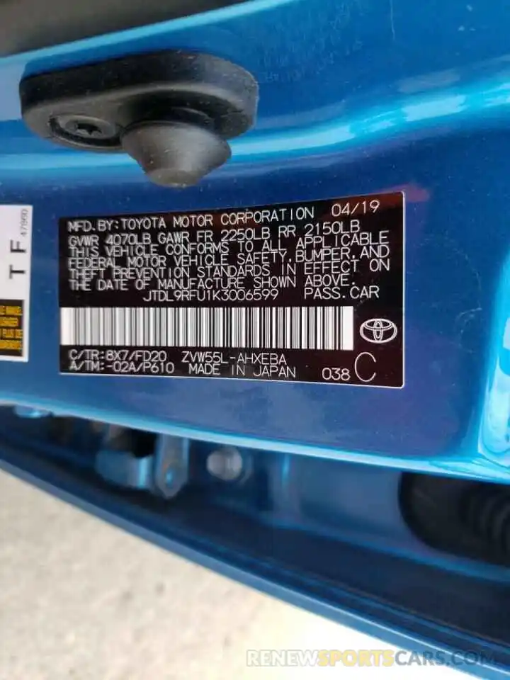 10 Photograph of a damaged car JTDL9RFU1K3006599 TOYOTA PRIUS 2019